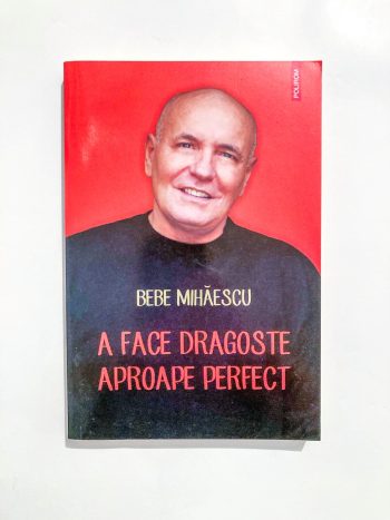 A face dragoste aproape perfect