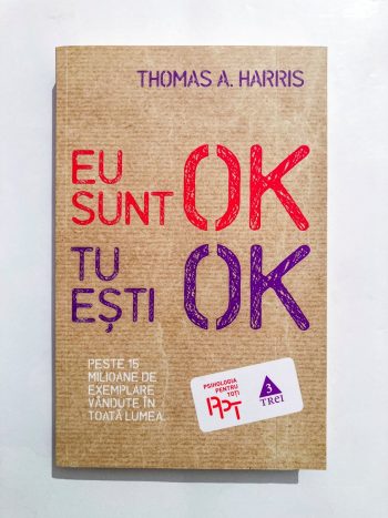 Eu sunt ok, tu ești ok