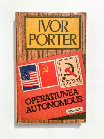 Operațiunea „Autonomus” - În România pe vreme de război