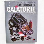 Fotografia de călătorie - Ghid pentru profesioniști și amatori