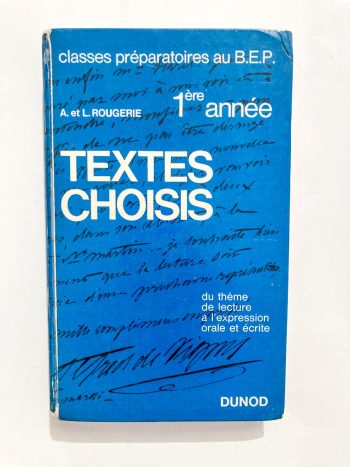 Textes choisis, 1ère année, du thème de lecture à l'expression orale et écrite