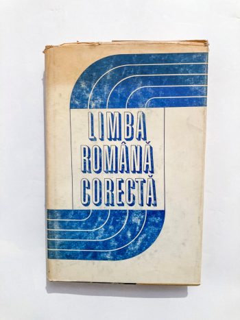 Limba română corectă. Probleme de ortografie, gramatică, lexic